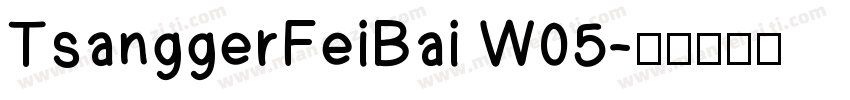 TsanggerFeiBai W05字体转换